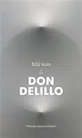Bílý šum - Don DeLillo