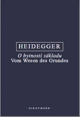 O bytnosti základu - Martin Heidegger