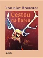 Cestou na Bořeň - Vratislav Brabenec, Richard Pecha