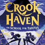 Crookhaven The School for Thieves - J. J. Arcanjo