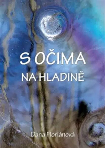 S očima na hladině - Dana Floriánová
