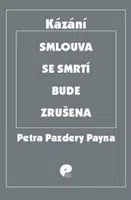 Smlouva se smrtí bude zrušena - Petr Pazdera Payne