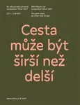 Cesta může být širší než delší/The path might be wider than longer - Kateřina Vincourová, Denisa Kujelová