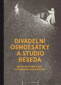 Divadelní osmdesátky a Studio Beseda - Miloslav Klíma