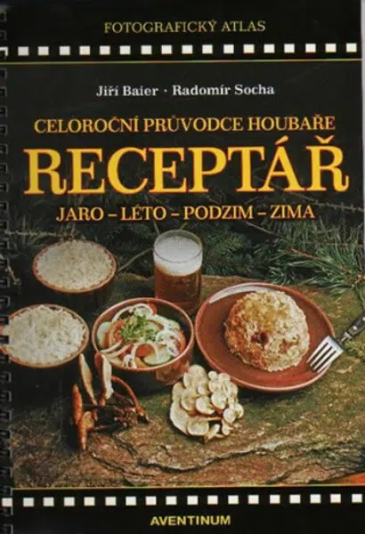 Receptář - Celoroční průvodce houbaře - Radomír Socha, Jiří Baier