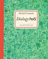 Dialogy řeči - Michal Čunderle