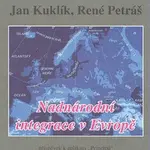 Nadnárodní integrace v Evropě - Jan Kuklík, René Petráš