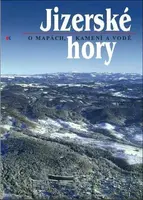 Jizerské hory 1 -  O mapách, kamení a vodě - Roman Kašpar