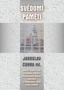 Svědomí paměti - Jaroslav Cuhra ml.