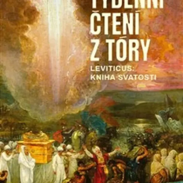 Týdenní čtení z Tóry: Leviticus, kniha svatosti - Jonathan Sacks