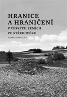 Hranice a hraničení - Markéta Marková
