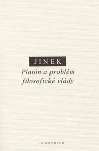 Platón a problém filosofické vlády - Jakub Jinek