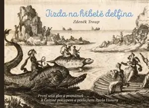 Jízda na hřbetě delfína - Zdeněk Troup