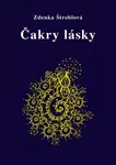 Čakry lásky - Zdenka Štroblová