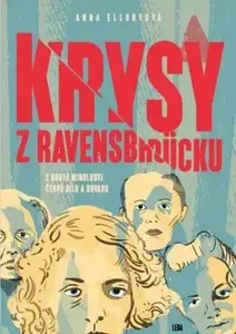 Krysy z Ravensbrücku - Elloryová Anna