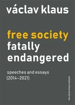 Free Society Fatally Endangered - Václav Klaus