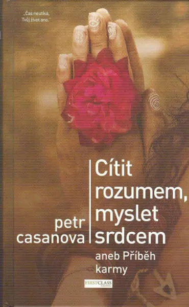 Cítit rozumem, myslet srdcem - Petr Casanova