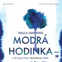 Modrá hodinka - Paula Hawkins - audiokniha