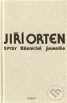 Básnické juvenilie (Spisy sv. IX) - Jiří Orten