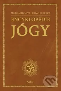 Encyklopedie jógy - Marie Mihulová, Milan Svoboda - kniha z kategorie Individuální sporty