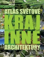 Atlas světové krajinné architektury - kniha z kategorie Dům, byt a zahrada