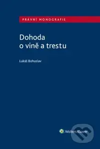 Dohoda o vině a trestu - Lukáš Bohuslav - kniha z kategorie Odborné a naučné