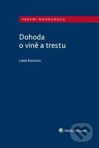 Dohoda o vině a trestu - Lukáš Bohuslav - kniha z kategorie Odborné a naučné