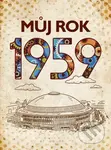 Můj rok 1959 - Jarmila Frejtichová - kniha z kategorie Beletrie