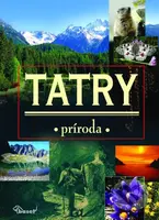 Tatry (Príroda) - Kolektív autorov - kniha z kategorie Průvodci