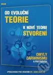 Od evoluční teorie k nové teorii stvoření (Omyly darwinismu a protinávrh) - kniha z kategorie Historie