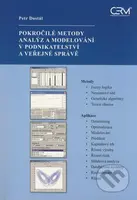 Pokročilé metody analýz a modelování v podnikatelství a veřejné správě - kniha z kategorie Odborné a naučné
