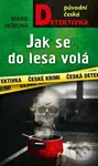Jak se do lesa volá - Marie Horová