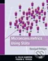 Microeconometrics Using Stata (Revised Edition) - A. Colin Cameron,Microeconometrics Using Stata (Revised Edition) - A. Colin Cameron - kniha z katego
