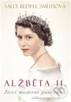 Alžběta II. (Život moderní panovnice) - Sally Bedell Smith