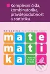 Matematika pro střední školy (Komplexní čísla, kombinatorika, pravděpodobnost a statistika) - kniha z kategorie Statistika