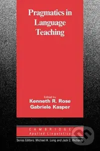 Pragmatics in Language Teaching: PB - Keneth Rose