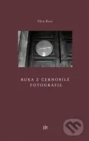 Ruka z černobílé fotografie - Věra Rosí - kniha z kategorie Poezie