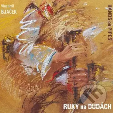 Vlastimil Bjaček & Marián Friedl: Ruky na DUDÁCH - Vlastimil Bjaček, Marián Friedl
