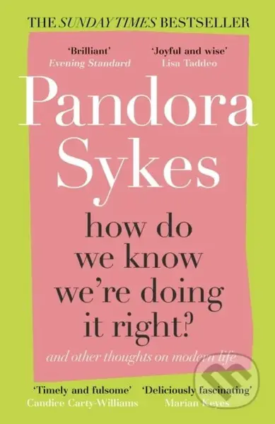 How Do We Know We're Doing It Right? (And Other Thoughts On Modern Life) - kniha z kategorie Humanitní a společenské vědy