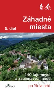 Záhadné miesta (5. diel) (140 tajomných a zaujímavých miest po Slovensku) - kniha z kategorie Průvodci