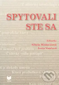 Spytovali ste sa - Sibyla Mislovičová (editor), Iveta Vančová (editor)
