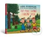 Trzy małe świnki i groźny wilk - Axel Scheffler - kniha z kategorie Pohádky