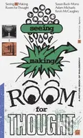 Seeing Making (Room For Thought) - Adam Michaels, Susan Buck-Morss, Kevin McCaughey - kniha z kategorie Umění, design a architektura