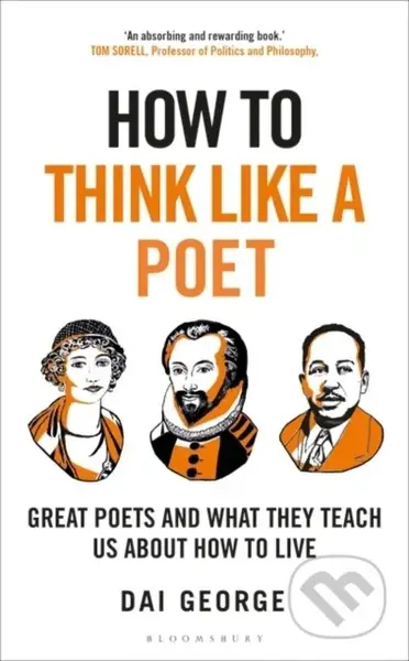 How to Think Like a Poet (The Poets That Made Our World and Why We Need Them) - kniha z kategorie Beletrie