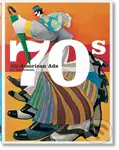 All-American Ads of the 70s - Steven Heller, Jim Heimann (editor) - kniha z kategorie Marketing