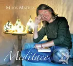 Meditace - Miloš Matula,Meditace - Miloš Matula
