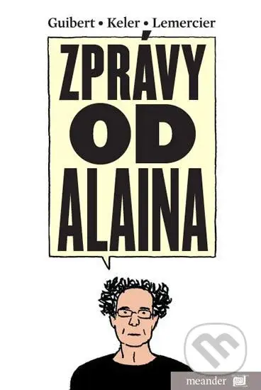 Zprávy od Alaina - Emmanuel Guibert - kniha z kategorie Komiksy