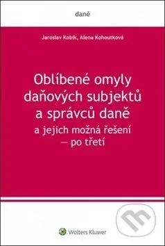 Oblíbené omyly daňových subjektů a správců daně a jejich možná řešení - kniha z kategorie Daně