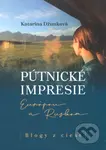 Pútnické impresie Európou a Ruskom (Blogy z ciest) - kniha z kategorie Beletrie