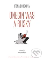 Onegin Was a Rusky - Irena Dousková - kniha z kategorie Beletrie